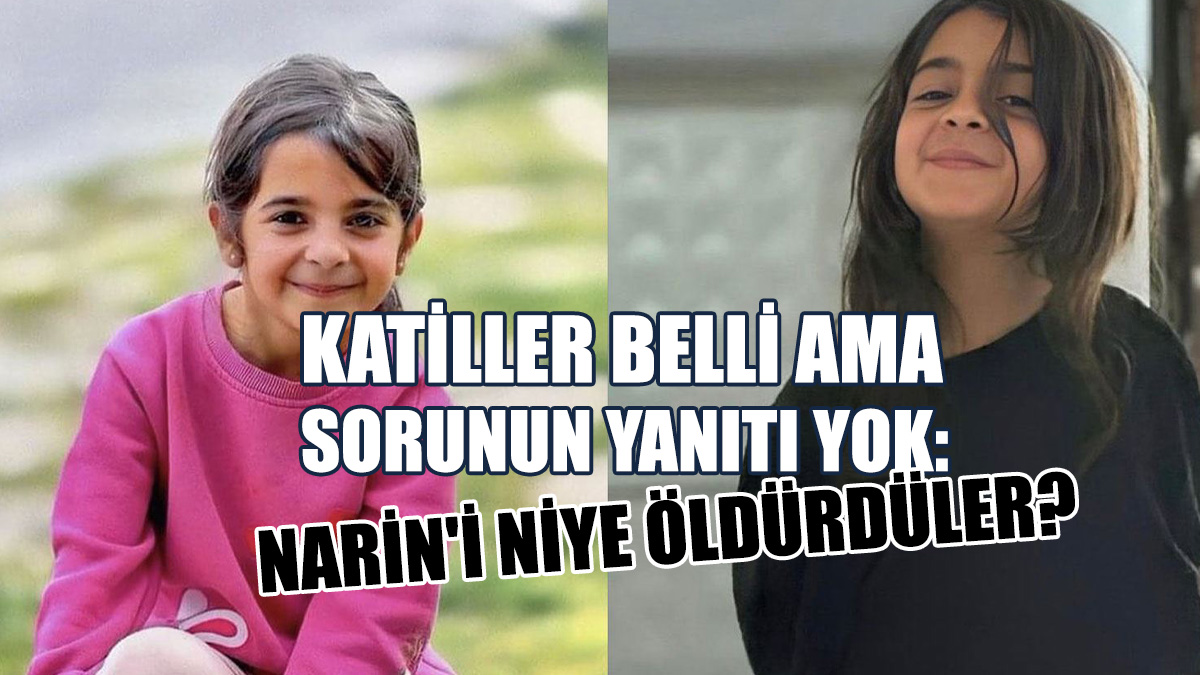 Narin'i Niye Öldürdüler, Kim Boğdu?