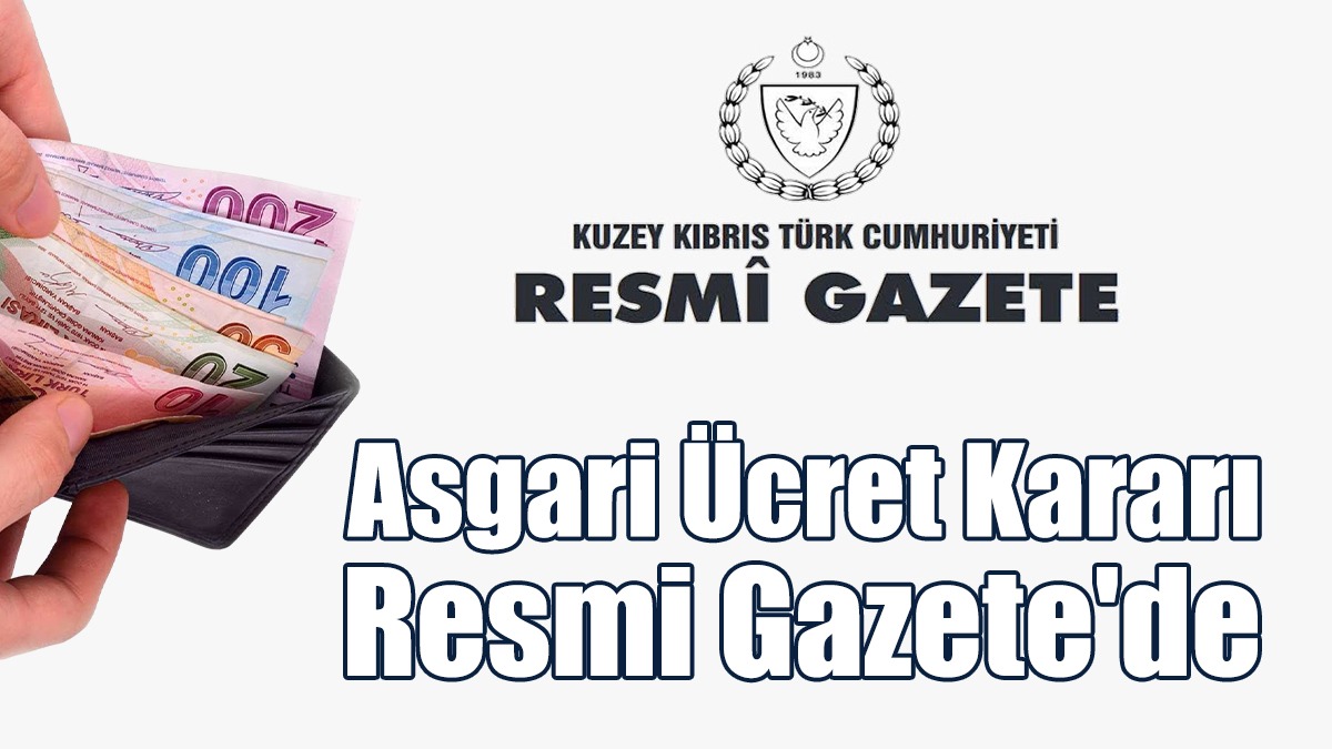 Asgari Ücret Resmi Gazete’de Yayımlanarak Yürürlüğe Girdi