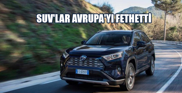 SUV'lar Avrupa'yı Fethetti