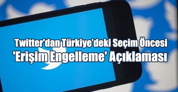 Twitter Bazı İçerikleri Engelledi