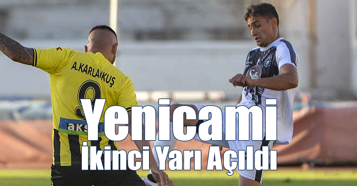 Yenicami İkinci Yarı Açıldı