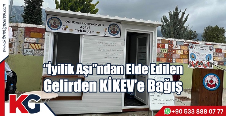 “İyilik Aşı”ndan Elde Edilen Gelirden KİKEV’e Bağış