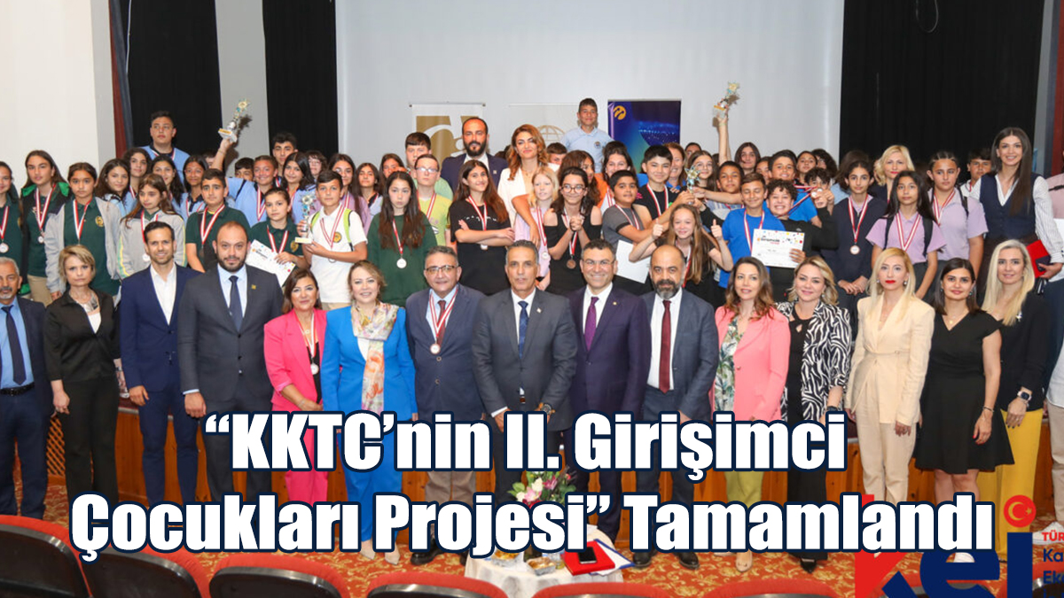 “KKTC’nin II. Girişimci Çocukları Projesi” Tamamlandı