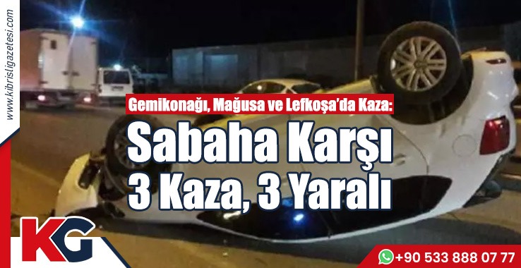 Sabaha Karşı 3 Kaza, 3 Yaralı