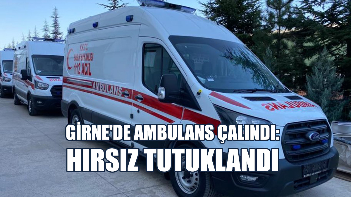Ambulans Hırsızlığında Gelişme: 54 Yaşındaki Hırsız Yakalandı