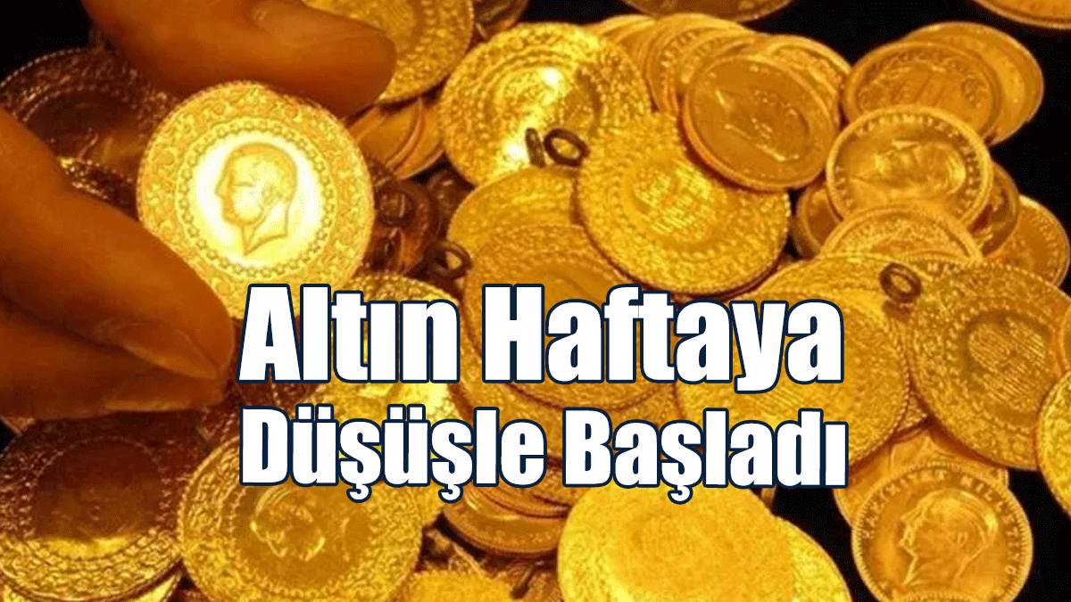 Altın Haftaya Düşüşle Başladı