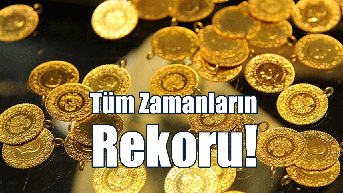 Gram Altında Tüm Zamanların Rekoru!