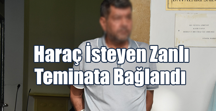 Haraç İsteyen Zanlı Teminata Bağlandı!