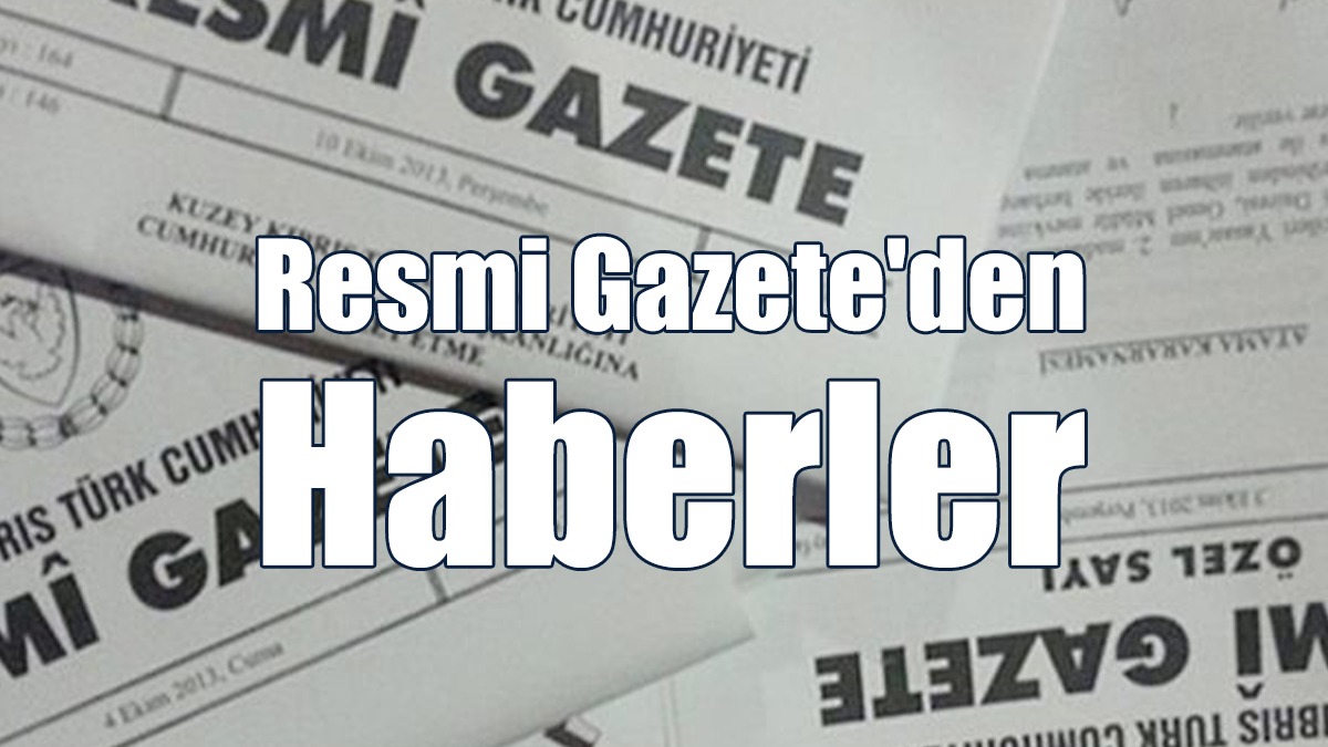 Resmi Gazete'den Haberler