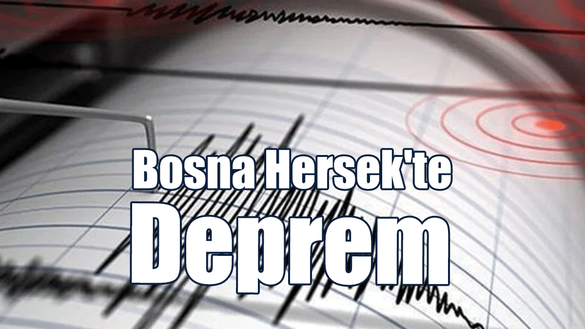 Bosna Hersek'te 5,2 Büyüklüğünde Deprem
