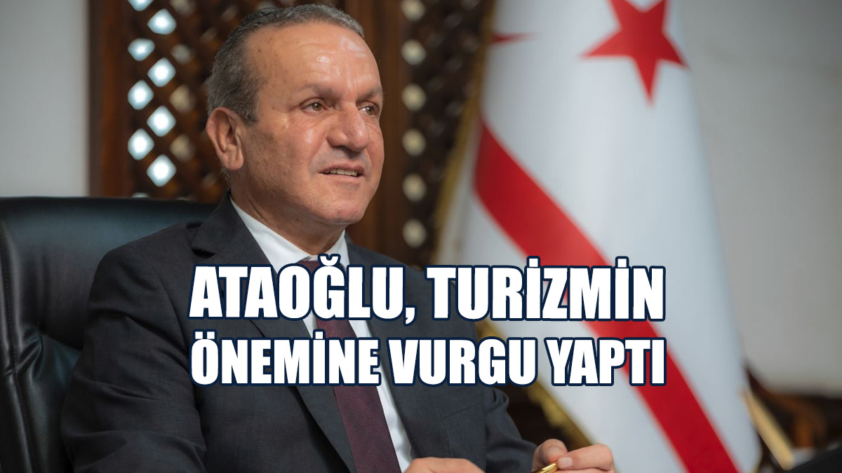 Ataoğlu, Dünya Turizm Haftası Dolayısı İle Mesaj Yayımladı