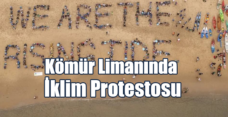 Dünyanın En Büyük Kömür Limanında İklim Protestosu: 100'ü Aşkın Gözaltı