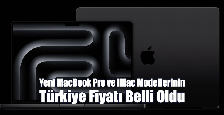 Yeni MacBook Pro ve iMac Modellerinin Türkiye Fiyatı Belli Oldu