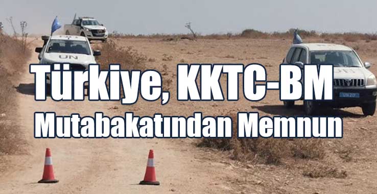 Türkiye, KKTC-BM Mutabakatından Memnun