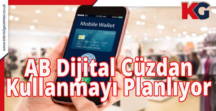 AB Dijital Cüzdan Kullanmayı Planlıyor