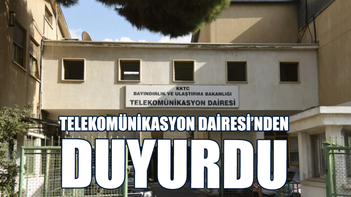 Yeni Erenköy ve Dipkarpaz’da Yarın Ses Ve Data Hizmetlerinde Kesinti Yaşanacak