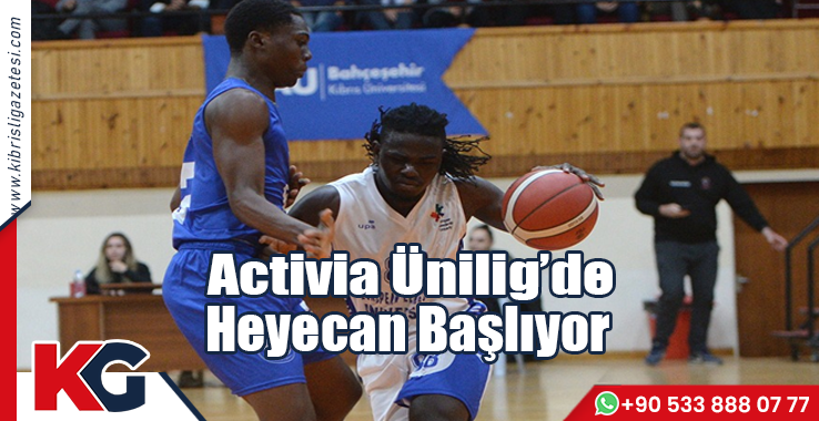 Activia Ünilig’de  Heyecan Başlıyor!