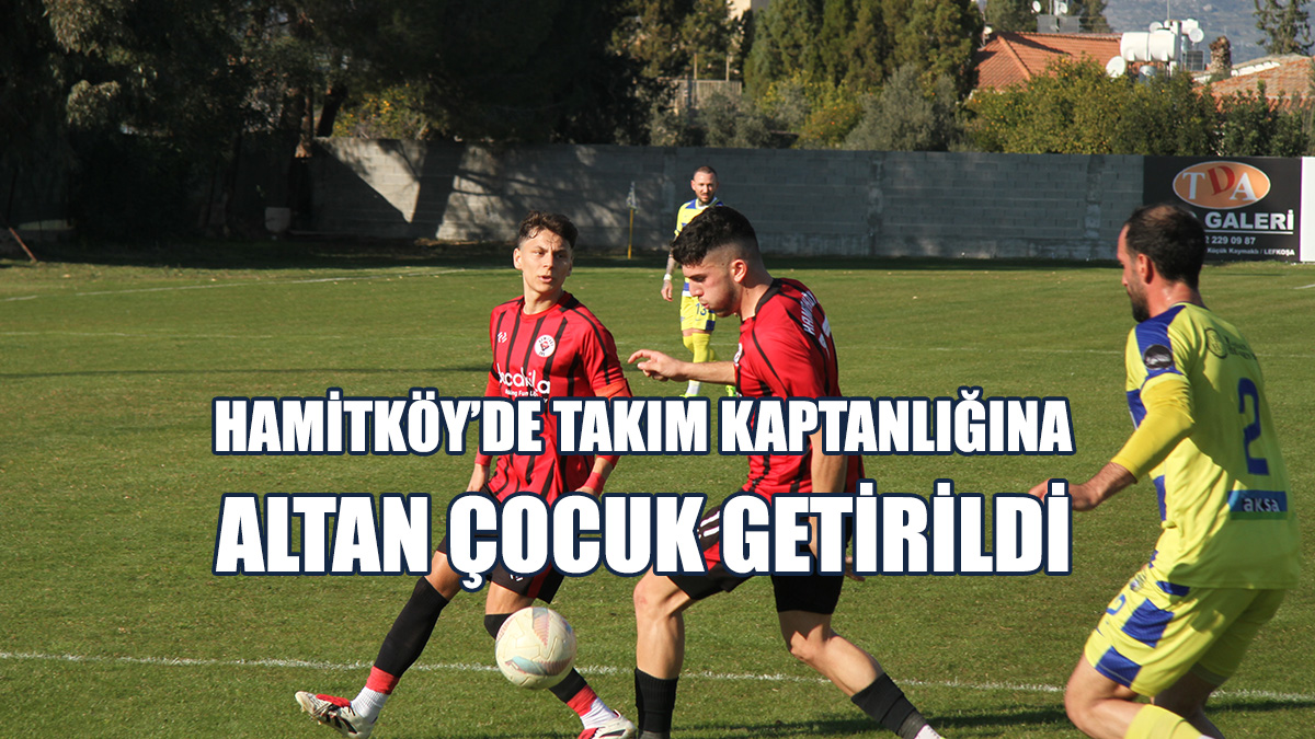 Hamitköy’ün Genç Kaptanı Altan…