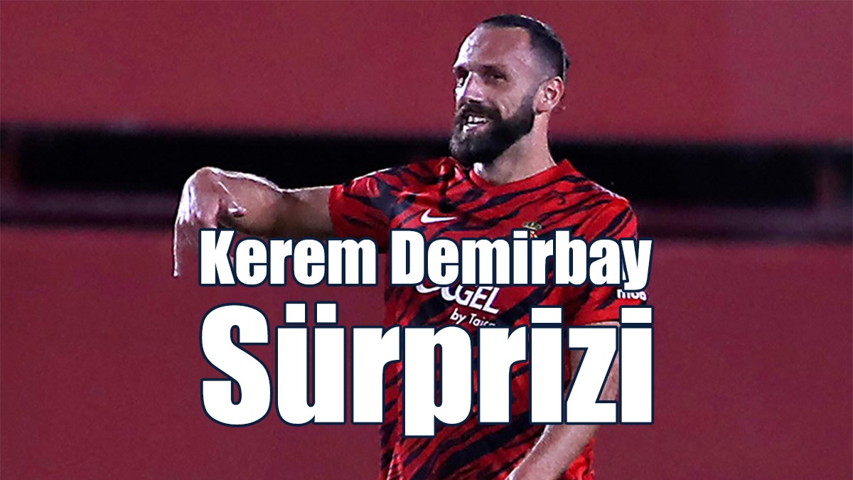 Kerem Demirbay Sürprizi
