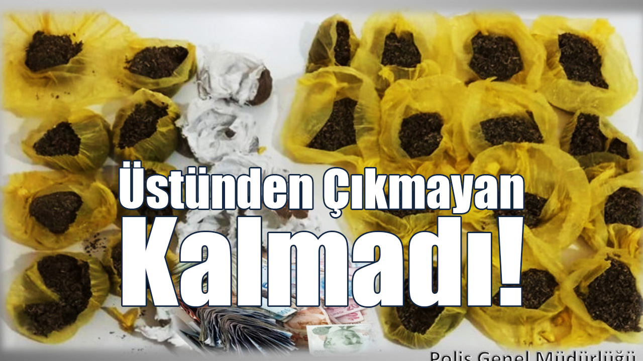 600 Gram Uyuşturucu!