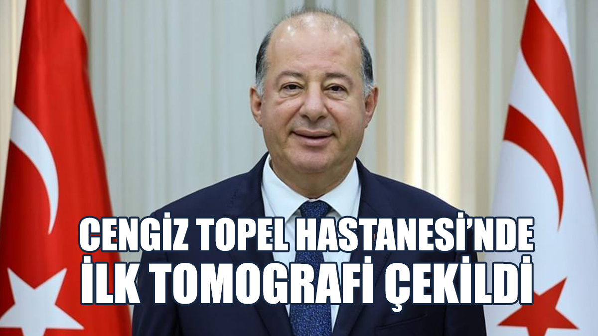 Dinçyürek: Cengiz Topel Hastanesi’nde Tomografi Cihazı Hizmete Alındı