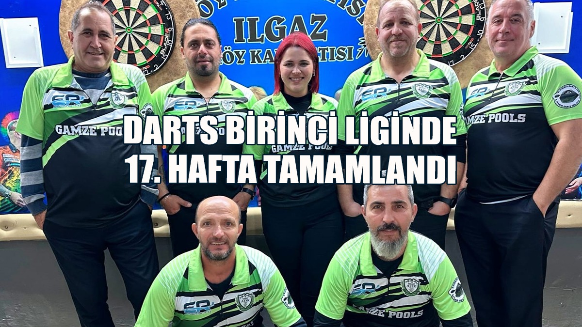 Darts Birinci Liginde 17. Hafta Tamamlandı
