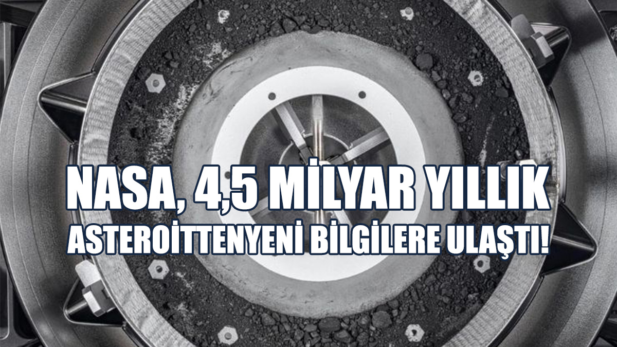 NASA, 4,5 Milyar Yıllık Asteroitten Yeni Bilgilere Ulaştı!