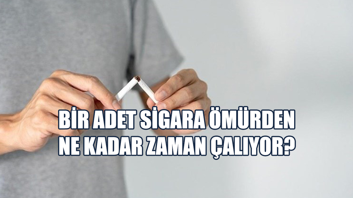 Bir Adet Sigara Ömürden Ne Kadar Zaman Çalıyor?