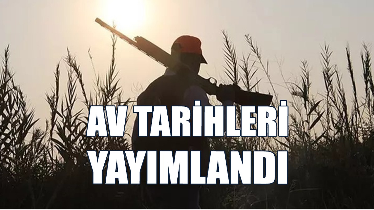 Büyük Av, Birinci İnce Av Ve İkinci İnce Tarihleri Açıklandı