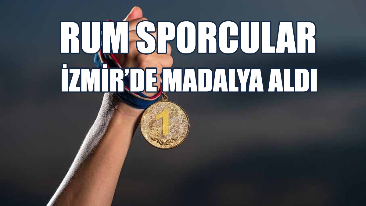 Rum Sporcular İzmir’de Madalya Aldı