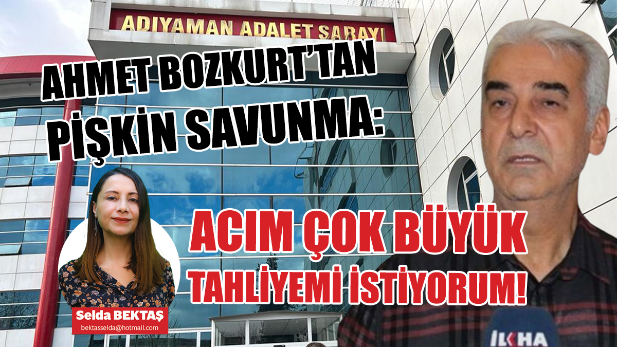 "ACIM ÇOK BÜYÜK, TAHLİYEMİ İSTİYORUM!"