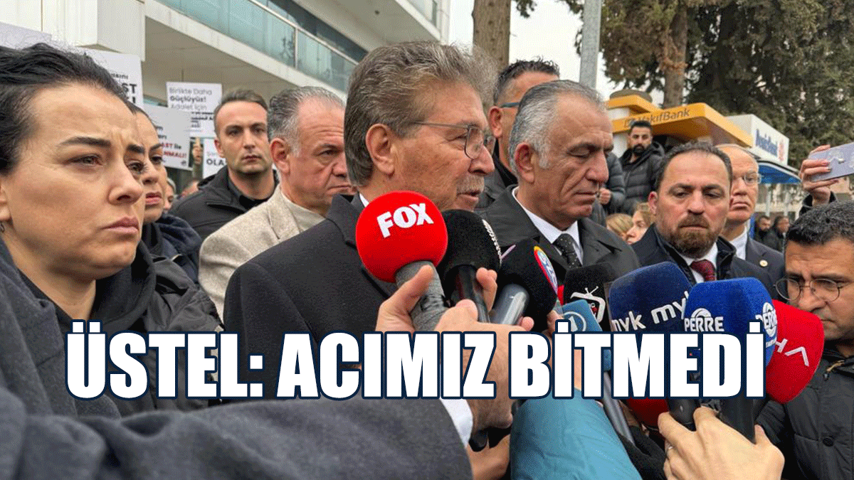 Üstel: Biz Bu Acıların Gelecekte De Yaşanmaması İçin Buradayız