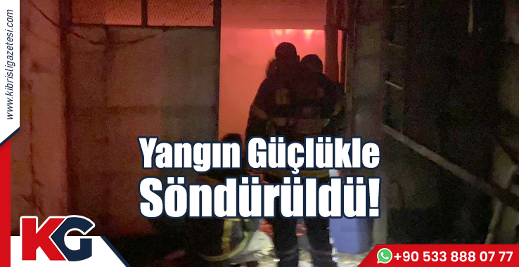 Yangın Güçlükle Söndürüldü!