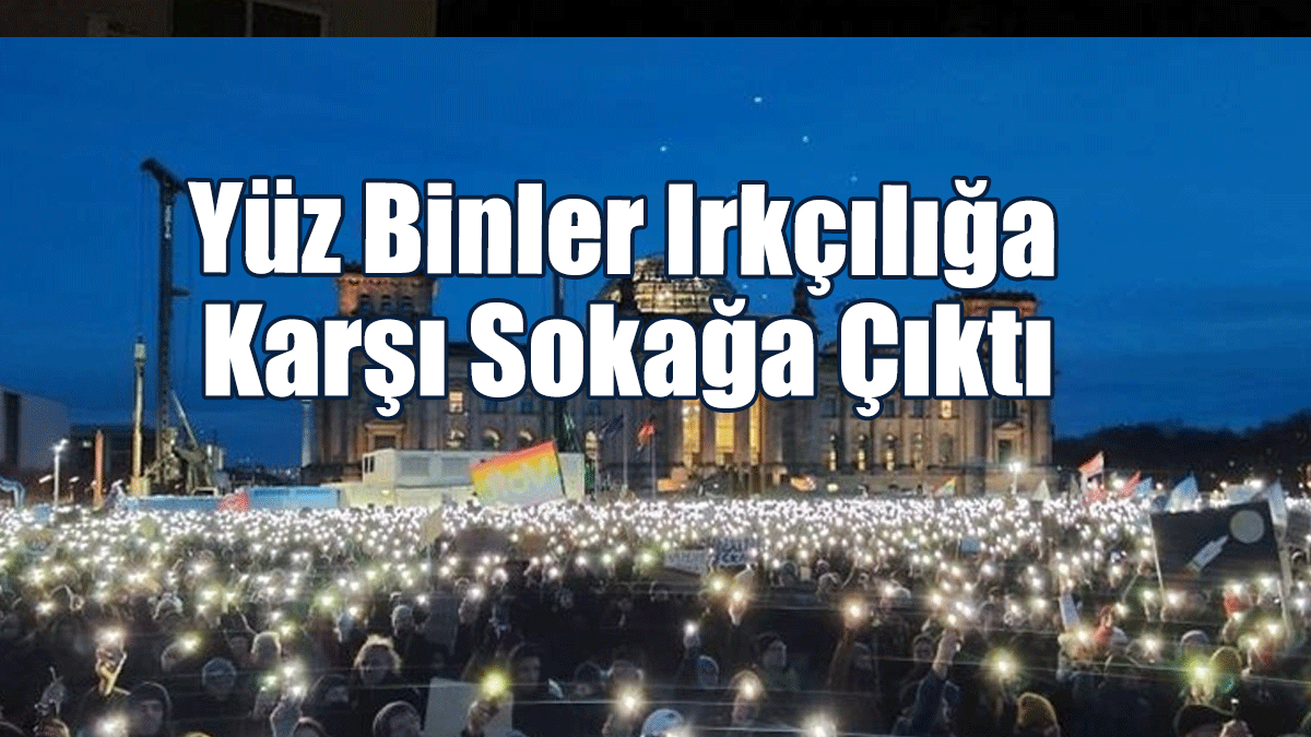 Almanya’da Yüz Binler Irkçılığa Karşı Sokağa Çıktı