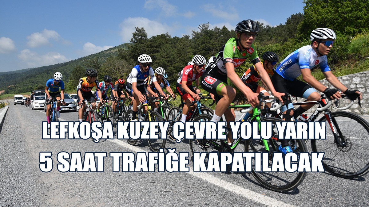 Lefkoşa Kuzey Çevre Yolu Yarın 5 Saat Trafiğe Kapatılacak