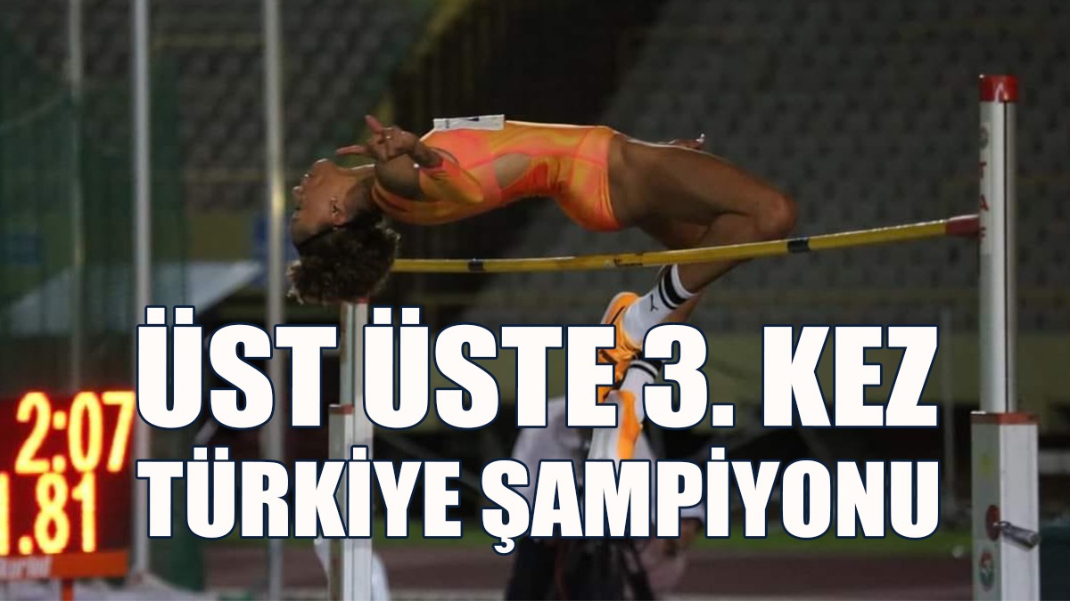 Buse Savaşkan 3. Kez Yüksek Atlama Kadınlar Türkiye Şampiyonu