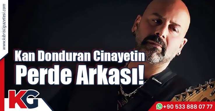 Kan Donduran Cinayetin Perde Arkası!