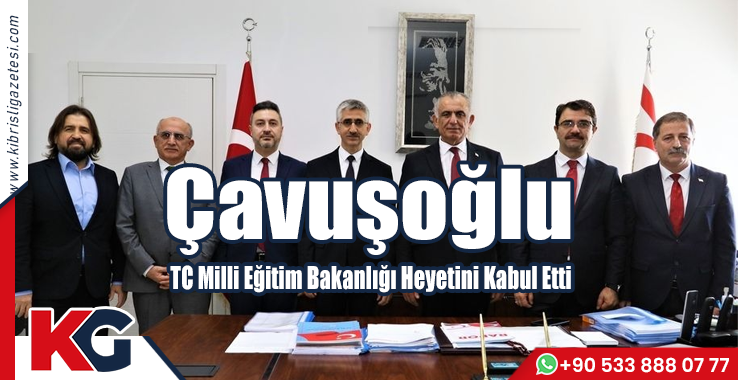 Çavuşoğlu, TC Milli Eğitim Bakanlığı Heyetini Kabul Etti