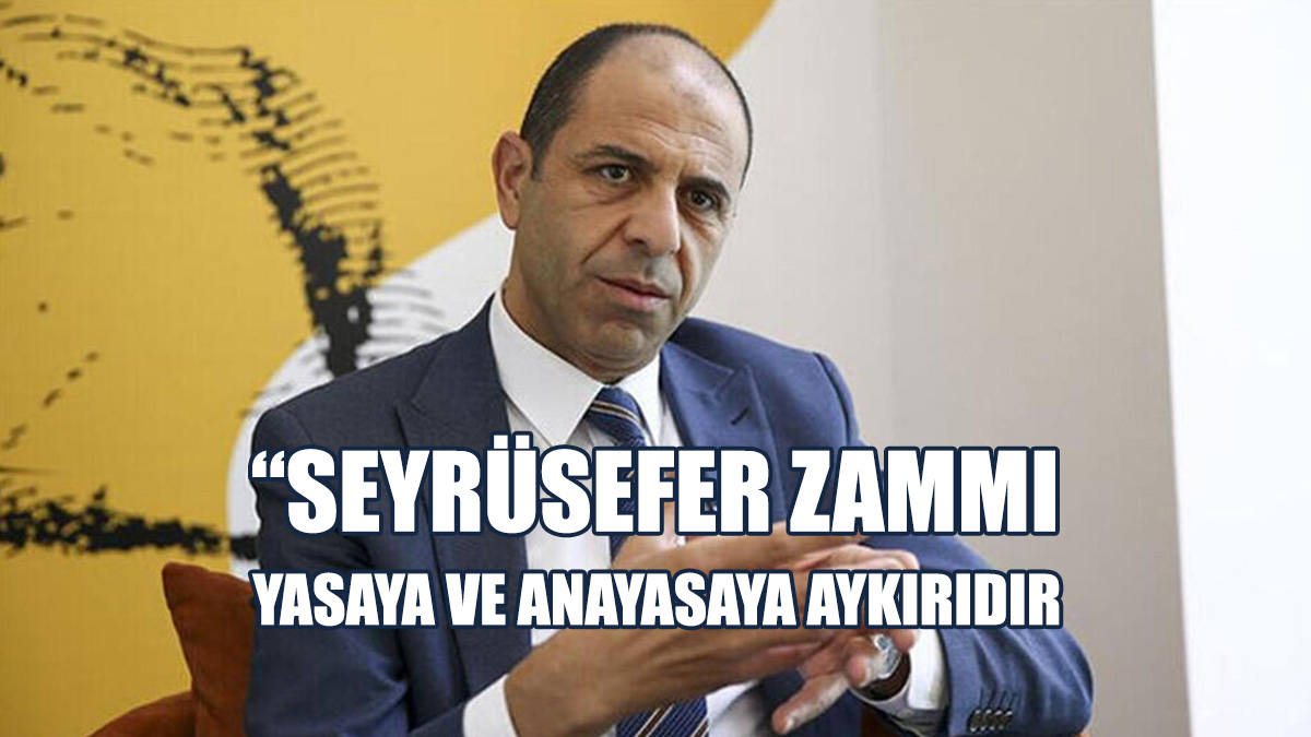Özersay: %167’lik Seyrüsefer Zammı Yasaya Aykırı
