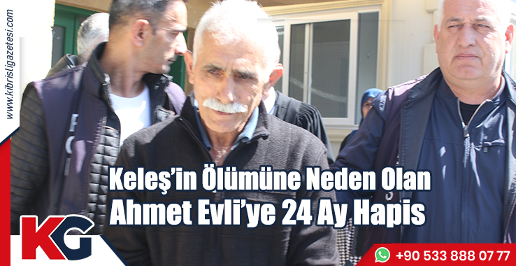 Ahmet Evli’ye 24 Ay Hapis