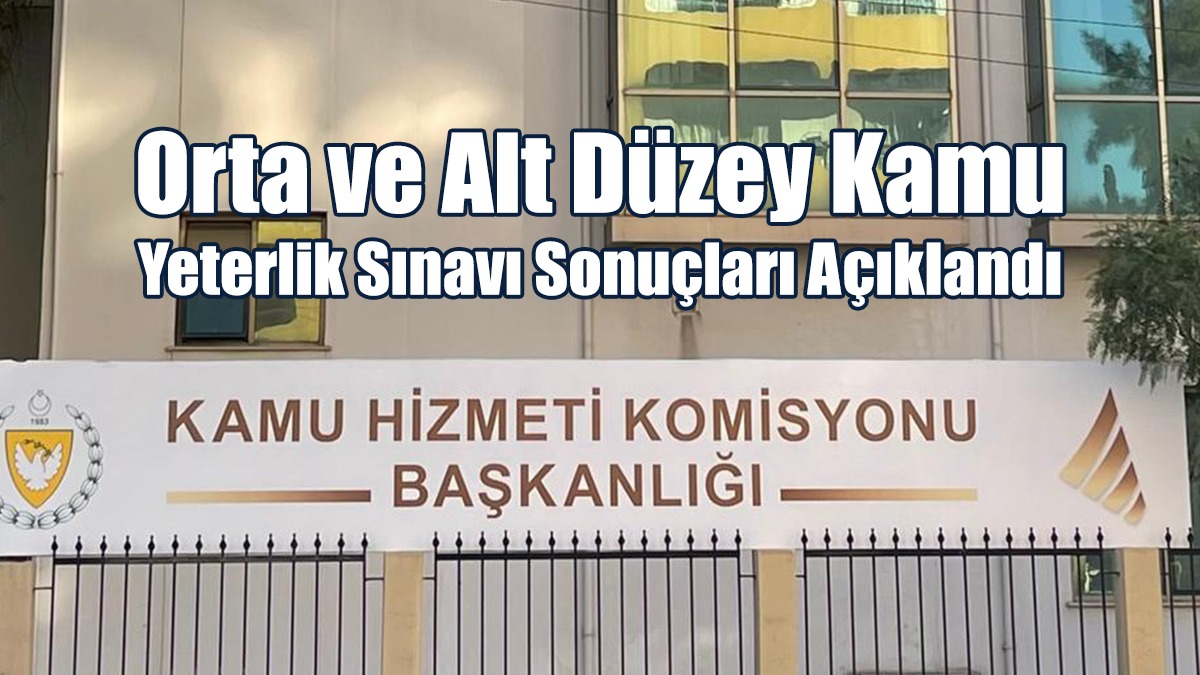 Orta ve Alt Düzey Kamu Yeterlik Sınavı Sonuçları Açıklandı