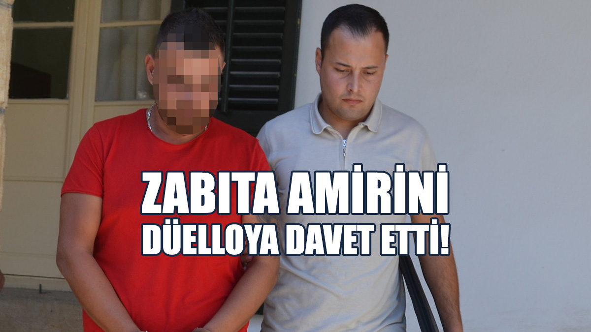 Zabıta Amirini Düelloya Davet Etti!