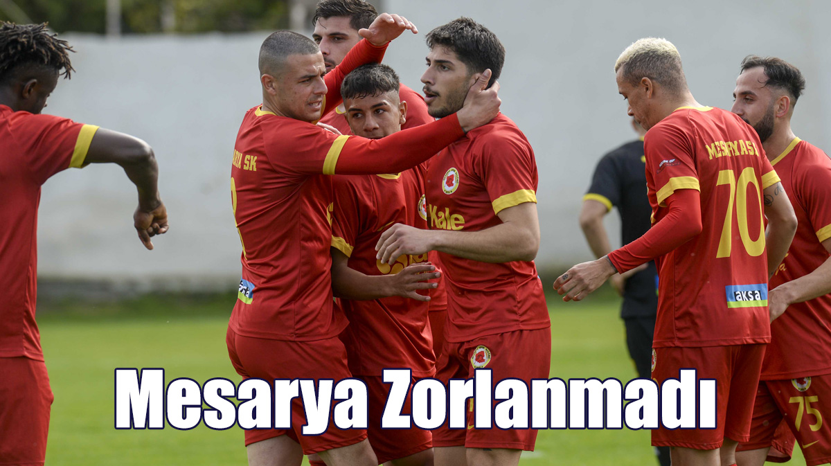 Mesarya Zorlanmadı