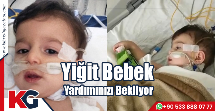 Yiğit Bebek Yardımınızı Bekliyor