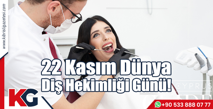 22 Kasım Dünya Diş Hekimliği Günü!