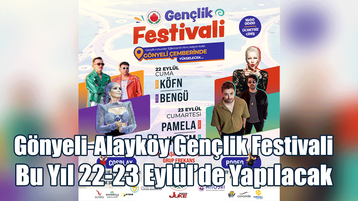 Gönyeli-Alayköy Gençlik Festivali Bu Yıl 22-23 Eylül’de Yapılacak