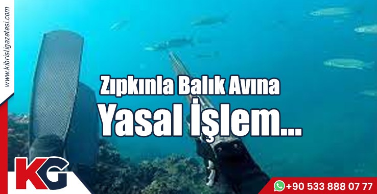 Zıpkınla Balık Avına Yasal İşlem…