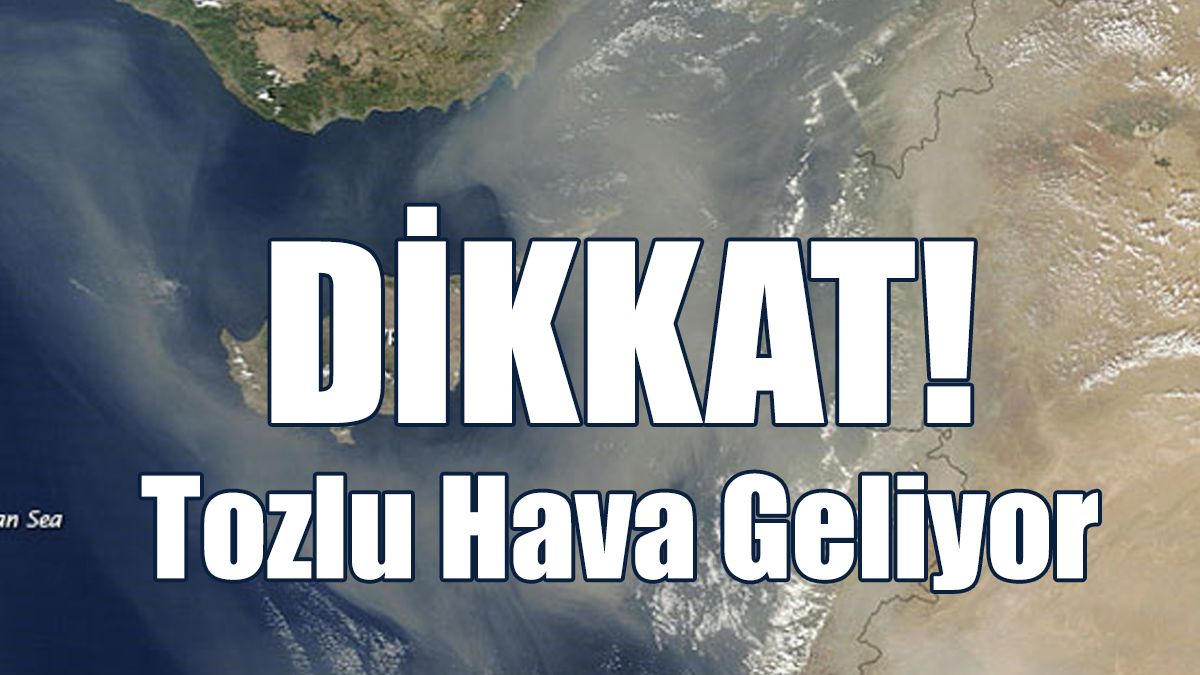 Tozlu Hava Geliyor