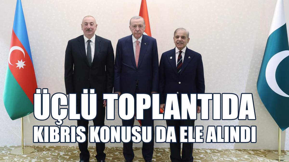 Türkiye-Azerbaycan-Pakistan Üçlü Toplantısında Kıbrıs Konusu Da Ele Alındı