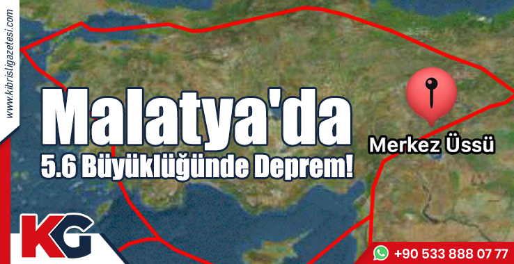 Malatya'da 5.6 Büyüklüğünde Deprem!